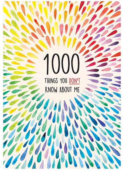 1000 Things You Don't Know About Me Journal