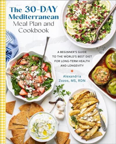 30 Day Mediterranean Meal Plan and Cookbook