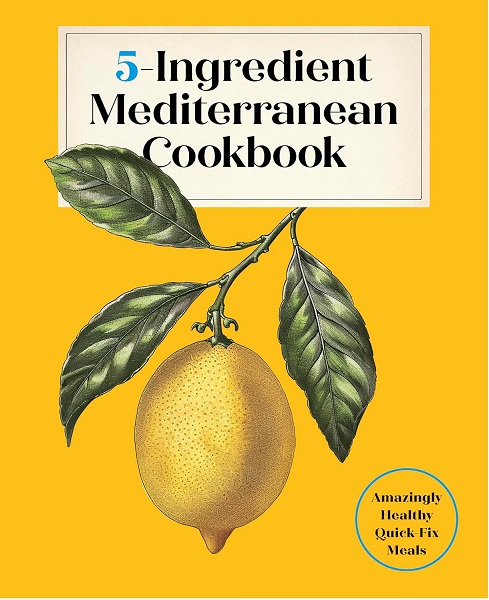 5 Ingredient Mediterranean Cookbook