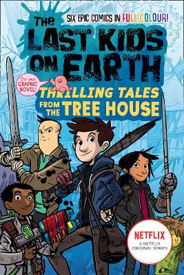 Last Kids on Earth Thrilling Tales from the Tree House