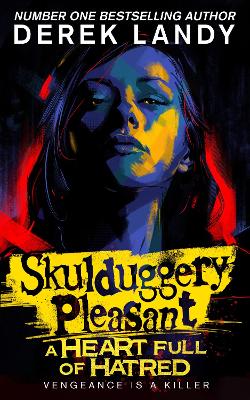 Skulduggery Pleasant A Heart Full of Hatred