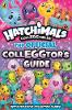 Hatchimals  The Official Colleggtor's Guide