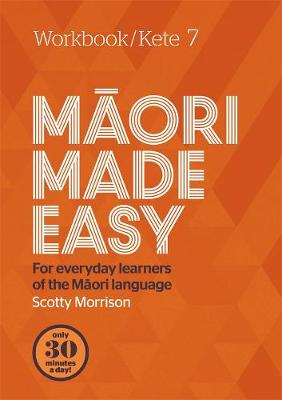 Maori Made Easy Workbook 7