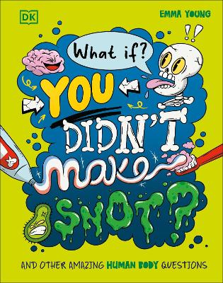 What If... You Didn't Make Snot