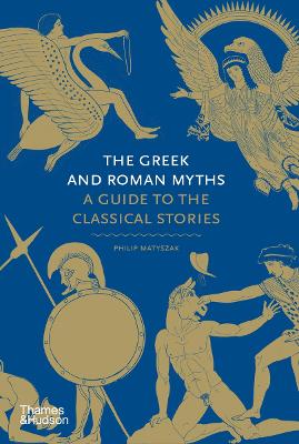 Greek and Roman Myths A Guide to the Classical Stories