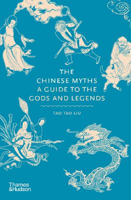 Chinese Myths A Guide to the Gods and Legends