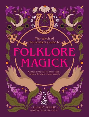 Witch of the Forests  Guide to Folklore Magick