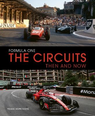 Formula One The Circuits Then & Now