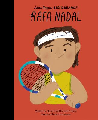 Little People Big Dreams Rafa Nadal