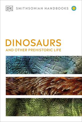 DK Handbooks Dinosaurs and Other Prehistoric Life