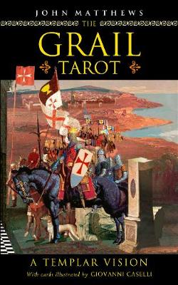 Grail Tarot A Templar Vision
