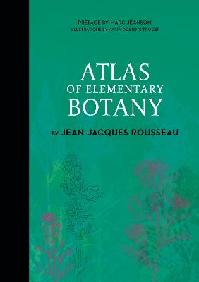 Atlas of Elementary Botany by Jean Jacques Rousseau