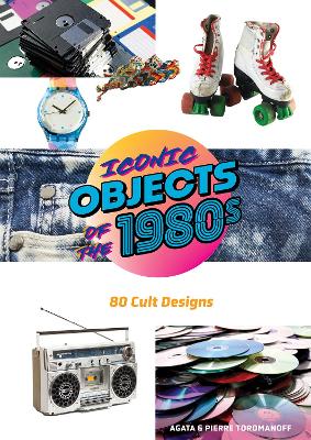 Iconic Objects of the 1980s 80 Cult Designs
