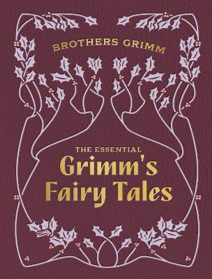 Essential Grimms Fairy Tales