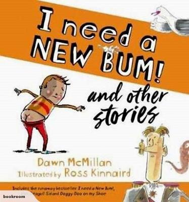 I Need a New Bum and other stories