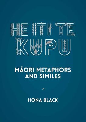 He Iti te Kupu Maori Metaphors and Similes