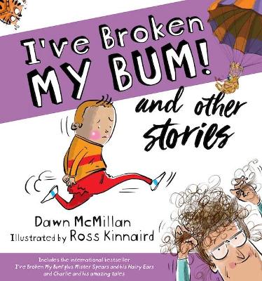 Ive Broken MY BUM and other stories