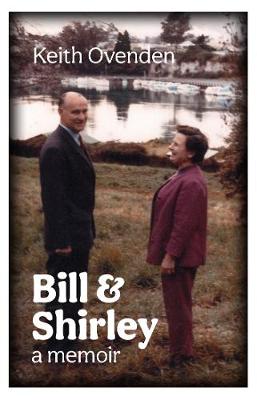 Bill and Shirley A memoir