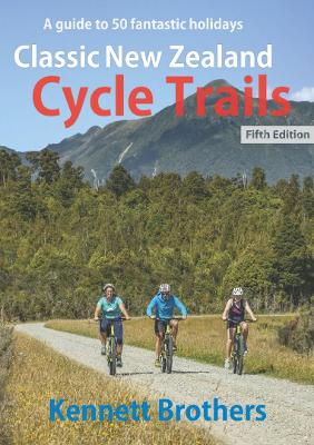 Classic New Zealand Cycle Trails