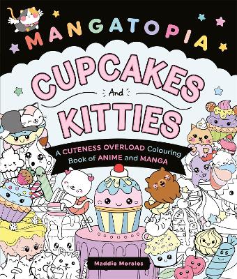 Mangatopia Cupcakes and Kitties Colouring Book