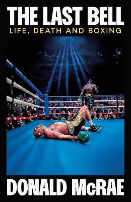 Last Bell  Life  Death and Boxing