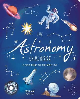 Astronomy Handbook Field Guide to the Night Sky