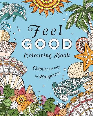 Feel Good Colouring Book