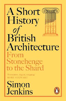 Short History of British Architecture From Stonehenge to the Shard