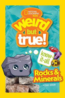 Weird But True Know It All Rocks & Minerals