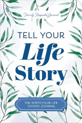Tell Your Life Story Guided Journal