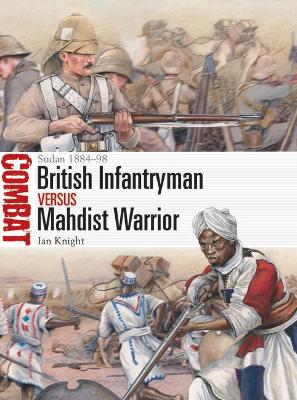 British Infantryman vs Mahdist Warrior  Sudan 1884-98