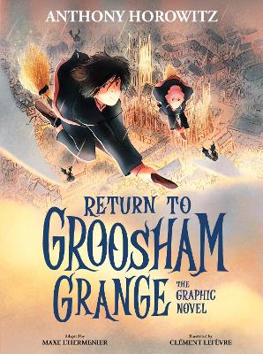 Return to Groosham Grange The Graphic Novel