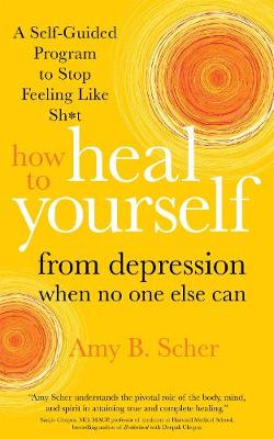 How to Heal Yourself from Depression