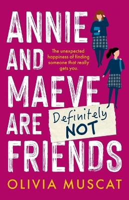 Annie and Maeve Are Definitely Not Friends