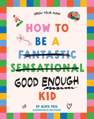 How to Be a (fantastic Sensational) Good Enough Kid