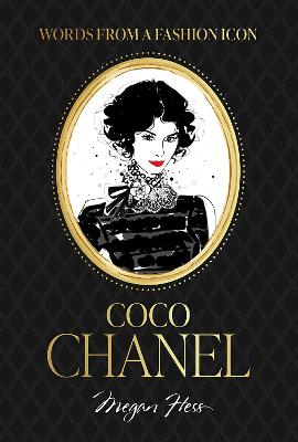 Words from a Fashion Icon Coco Chanel