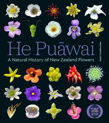 He Puawai A Natural History of New Zealand Flowers