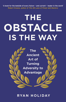 Obstacle is the Way