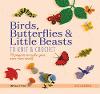Birds Butterflies & Little Beasts to Knit & Crochet
