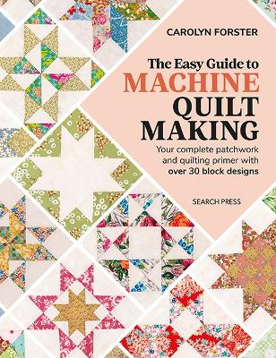 Easy Guide to Machine Quiltmaking