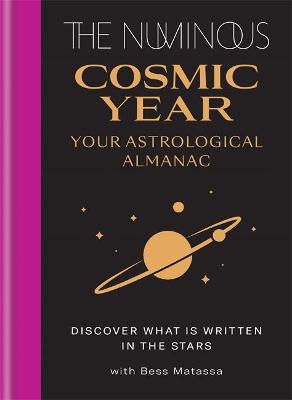 Numinous Cosmic Year  Your astrological almanac