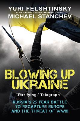 Blowing up Ukraine