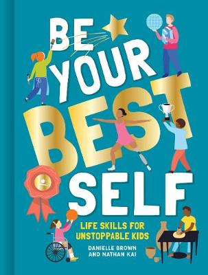 Be Your Best Self Life Skills For Unstoppable Kids