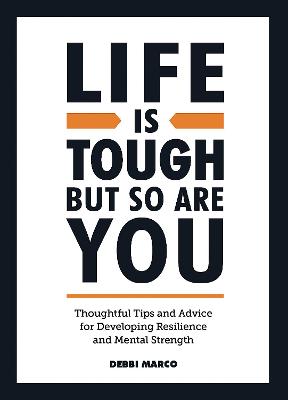 Life is Tough But So Are You