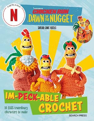 Chicken Run Impeckable Crochet