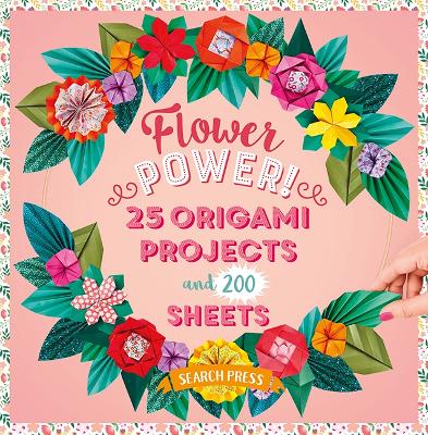 Flower Power 25 Origami Projects and 200 Sheets