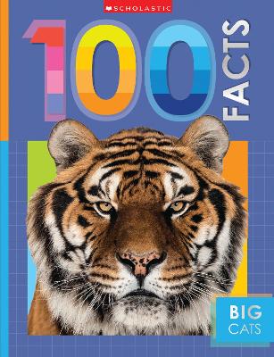 Big Cats 100 Facts