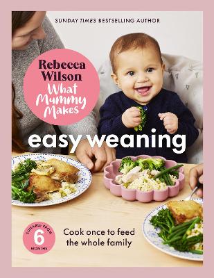 What Mummy Makes Easy Weaning