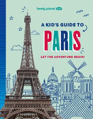 Lonely Planet Kids Guide to Paris