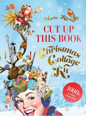 Maria Rivans Christmas Collage Kit Cut Up This Book